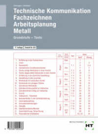 Technische Kommunikation, Fachzeichnen, Arbeitsplanung Metall. Grundstufe, Tests （17., NED. 2017. 32 S. Abbildungen. 297 mm）