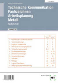 Technische Kommunikation, Fachzeichnen, Arbeitsplanung Metall. .2 Fachstufe II, Lösungen （10. Aufl. 2012. 34 S. Abbildungen. 29.7 cm）