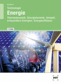 Technologie Energie : Thermodynamik, Energietechnik, Umwelt, erneuerbare Energien, Energieeffizienz （6., NED. 2016. 256 S. zahlreiche Abbildungen. 240 mm）