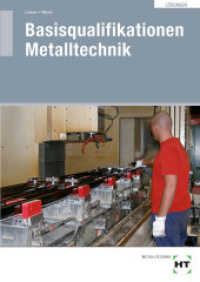 Basisqualifikationen Metalltechnik, Lösungen (Basisqualifikationen Metalltechnik) （2. Auflage. 2015. 42 S. Abbildungen. 297 mm）