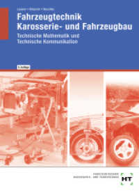 Fahrzeugtechnik, Karosserie- und Fahrzeugbau. Fahrzeugtechnik - Karosserie- und Fahrzeugbau : Technische Mathematik und Technische Kommunikation - Fachstufe （5., NED. 2014. 264 S. zahlreiche Abbildungen. 260 mm）