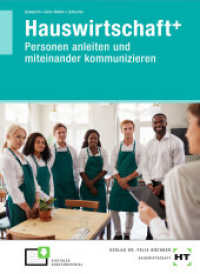 Hauswirtschaft+ : Personen anleiten und miteinander kommunizieren （2021. 56 S. Abbildungen. 297 mm）