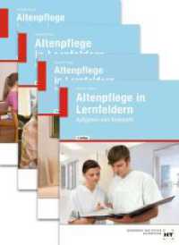 Altenpflege in Lernfeldern : Band 1-4 (Altenpflege in Lernfeldern) （4., NED. 2017. 1456 S. 240 mm）