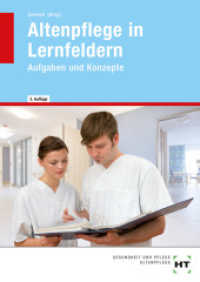 Aufgaben und Konzepte (Altenpflege in Lernfeldern) （3., überarb. Aufl. 2011. 200 S. zahlreiche Abbildungen. 240 mm）