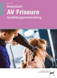 Arbeitsheft AV Friseure : Ausbildungsvorbereitung (Arbeitsheft AV Friseure) （2019. 80 S. Abbildungen. 297 mm）