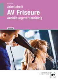 AV Friseure : Ausbildungsvorbereitung (Arbeitsheft AV Friseure) （2019. 80 S. Abbildungen. 297 mm）