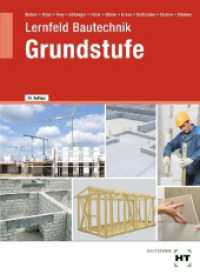 Lernfeld Bautechnik Grundstufe （16., überarb. Aufl. 2021. 376 S. zahlreiche Abbildungen. 260 mm）