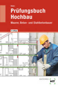 Prüfungsbuch Hochbau : Maurer, Beton- und Stahlbetonbauer （9., überarb. Aufl. 2022. 564 S. zahlreiche Abbildungen. 180 mm）