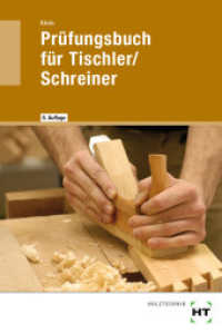 Prüfungsbuch für Tischler/Schreiner : Vorbereitung zur Gesellen- und Meisterprüfung. Fachkunde und Technische Mathematik in Frage und Antwort （6., NED. 2019. 372 S. zahlreiche Abbildungen. 180 mm）