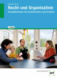Recht und Organisation : Kompaktwissen für Erzieherinnen und Erzieher （3., NED. 2021. 184 S. Abbildungen. 240 mm）