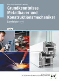 eBook inside: Buch und eBook Grundkenntnisse Metallbauer und Konstruktionsmechaniker, m. 1 Buch, m. 1 Online-Zugang : Lernfelder 1-4 （5., überarb. Aufl. 2020. 408 S. Abbildungen. 94 mm）