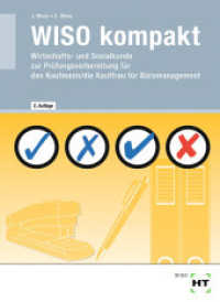 WISO kompakt : Wirtschafts- und Sozialkunde zur Prüfungsvorbereitung für den Kaufmann/die Kauffrau für Büromanagement （2., NED. 2020. 208 S. Abbildungen. 240 mm）