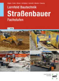 Lernfeld Bautechnik Straßenbauer : Fachstufen （11., überarb. Aufl. 2022. 320 S. zahlreiche Abbildungen. 260 mm）