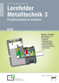 Lernfelder Metalltechnik 3 : Projektorientierte Arbeiten （8., überarb. Aufl. 2023. 124 S. zahlreiche Abbildungen. 297 mm）