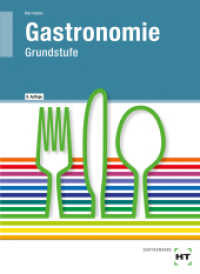 Gastronomie Grundstufe, Lehrbuch （8. überarb. u. erw. Aufl. 2015. 400 S. zahlreiche Abbildungen. 26）