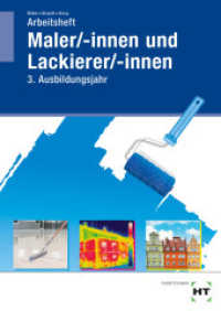 Arbeitsheft Maler/-innen und Lackierer/-innen : 3. Ausbildungsjahr （2., NED. 2025. 96 S. 297 mm）