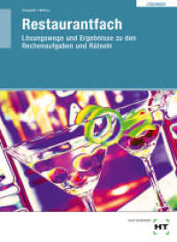 Restaurantfach, Lösungen : Lösungswege und Ergebnisse zu den Rechenaufgaben und Rätseln (Restaurantfach) （2016. 17 S. Abbildungen. 297 mm）