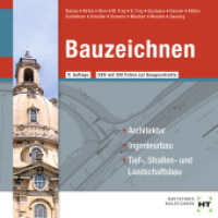 Bauzeichnen, DVD-ROM : Architektur, Ingenieurbau, Tief-, Straßen- und Landschaftsbau （8., NED. 2021. zahlreiche Abbildungen. 125 x 140 mm）