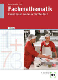 eBook inside: Buch und eBook Fachmathematik, m. 1 Buch : Fleischerei heute in Lernfeldern （4., NED. 2021. 256 S. Abbildungen. 94 mm）