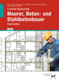 Lernfeld Bautechnik Maurer, Beton- und Stahlbetonbauer : Fachstufen （7., überarb. Aufl. 2023. 392 S. zahlreiche Abbildungen. 260 mm）