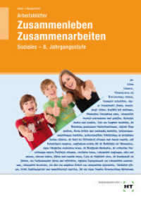 Zusammenleben, Zusammenarbeiten - Soziales. Arbeitsblätter Zusammenleben - Zusammenarbeiten （2012. 44 S. Abbildungen. 297 mm）