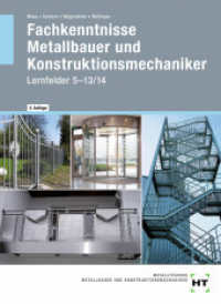 Fachkenntnisse Metallbauer und Konstruktionsmechaniker : Lernfelder 5 -13/14 （4., überarb. Aufl. 2021. 648 S. zahlreiche Abbildungen. 260 mm）