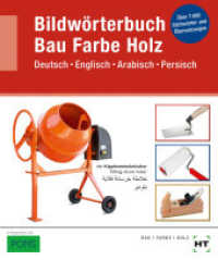 eBook inside: Buch und eBook Bildwörterbuch Bau Farbe Holz, m. 1 Buch : Deutsch Englisch Arabisch Persisch （2020. 400 S. Abbildungen. 94 mm）