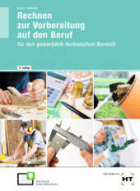 Rechnen zur Vorbereitung auf den Beruf : für den gewerblich-technischen Bereich （12., NED. 2021. 100 S. zahlreiche Abbildungen. 297 mm）