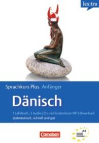 lex:tra Sprachkurs Plus Anfänger Dänisch， Lehrbuch， 2 Audio-CDs und kostenloser MP3-Download : Systematisch， schnell und gut. Niveau A2