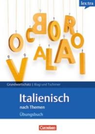 lex:tra Grundwortschatz Italienisch nach Themen， Übungsbuch : Niveau A1-B1