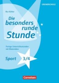 Sport - Klasse 3/4 : Fertige Unterrichtsstunden mit Materialien. Kopiervorlagen mit Materialien zum Download. Inkl. E-Book-Lizenz (Die besonders runde Stunde - Grundschule)