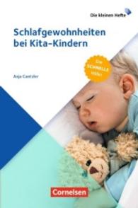 Schlafgewohnheiten bei Kita-Kindern : Die schnelle Hilfe!. Ratgeber (Die kleinen Hefte)