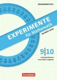 Experimente für Mathematik Klasse 9/10 : Lehrplanthemen mal anders angehen. Kopiervorlagen (Experimente für Mathematik)