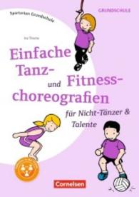 Einfache Tanz- und Fitnesschoreographien für Nicht-Tänzer & Talente : Kompakte Unterrichsreihen Klasse 1-4. Kopiervorlagen (Sportarten Grundschule)