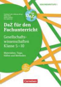 DaZ für den Fachunterricht der Sekundarstufe I - Klasse 5-10 : Gesellschaftswissenschaften - Materialien, Tipps, Hilfen und Methoden - Kopiervorlagen mit Materialien über Webcode (DaZ für den Fachunterricht der Sekundarstufe I) （2. Aufl. 2017. 80 S. 29.7 cm）