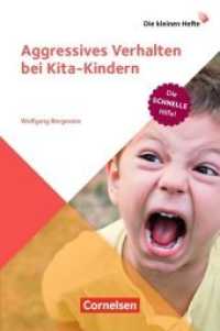 Aggressives Verhalten bei Kita-Kindern : Die schnelle Hilfe!. Ratgeber (Die kleinen Hefte)