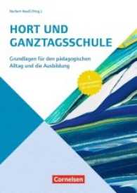 Hort und Ganztagsschulen : Grundlagen für den pädagogischen Alltag und die Ausbildung. Expertenwissen für die Praxis