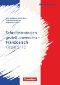 Schreibstrategien gezielt anwenden - Schreibkompetenz Fremdsprachen SEK I - Französisch - Klasse 9/10 : Kopiervorlagen (Schreibstrategien gezielt anwenden -  Schreibkompetenz Fremdsprachen SEK I) （2018. 64 S. 29.7 cm）