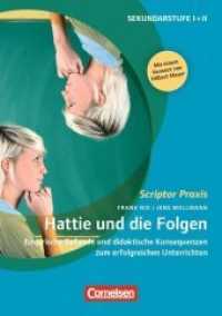 Hattie und die Folgen : Empirische Befunde und didaktische Konsequenzen zum erfolgreichen Unterrichten. Buch mit Materialien zum Download (Scriptor Praxis)