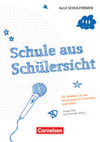 Schule aus Schülersicht - Ein Feedback über die Neuerungen in Unterricht und Schule : Buch mit Materialien zum Download. Inkl. E-Book-Lizenz