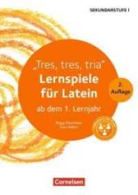 Tres， tres， tria - Lernspiele für Latein ab dem 1. Lernjahr : Kopiervorlagen mit Materialien zum Download. Inkl. E-Book-Lizenz