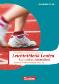 Sportarten - Kompakte Unterrichtsreihen Klasse 5-10 : Leichtathletik: Laufen kompetenzorientiert - Kopiervorlagen. Inkl. E-Book-Lizenz (Sportarten -  Kompakte Unterrichtsreihen Klasse 5-10)