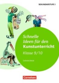 Schnelle Ideen für den Kunstunterricht， Klasse 9/10