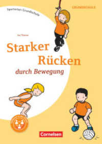 Sportarten Grundschule - Kompakte Unterrichtsreihen Klasse 1-4 : Starker Rücken durch Bewegung - Kopiervorlagen (Sportarten Grundschule -  Kompakte Unterrichtsreihen Klasse 1-4) （2016. 64 S. 29.9 cm）