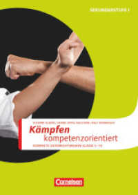 Sportarten - Kompakte Unterrichtsreihen Klasse 5-10 : Kämpfen kompetenzorientiert - Kopiervorlagen (Sportarten -  Kompakte Unterrichtsreihen Klasse 5-10)