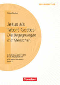 Grundlagentexte der Religionen : Jesus als Tatort Gottes - Die Begegnungen mit Menschen - Das Neue Testament， Bd. 1 - Kopiervorlagen (Grundlagentexte der Religionen)