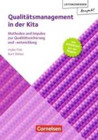 Qualitätsmanagement in der Kita : Methoden und Impulse zur Qualitätssicherung und -entwicklung. Buch (Leitungswissen kompakt)