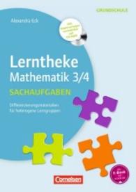 Lerntheke Mathematik 3/4: Sachaufgaben， m. CD-ROM : Differenzierungsmaterial für heterogene Lerngruppen. Grundschule. Alle Kopiervorlagen veränderbar auf CD-ROM (Lerntheke Mathematik)