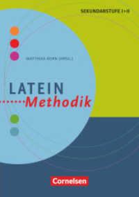 Fachmethodik : Latein-Methodik - Handbuch für die Sekundarstufe I und II - Buch (Fachmethodik) （2018. 232 S. 21 cm）