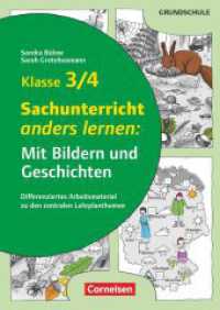 Mit Bildern und Geschichten lernen - Klasse 3/4 : Sachunterricht anders lernen: Mit Bildern und Geschichten - Differenziertes Arbeitsmaterial zu den zentralen Lehrplanthemen - Kopiervorlagen (Mit Bildern und Geschichten lernen) （2018. 64 S. 29.8 cm）